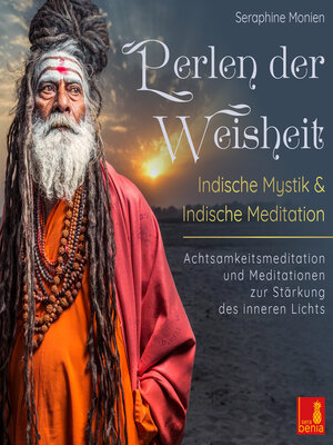 cover image of Perlen der Weisheit--Indische Mystik & Indische Meditation--Achtsamkeitsmeditation und Meditationen zur Stärkung des inneren Lichts